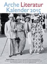 Arche Literatur Kalender 2015: Thema: Feste & Feiern