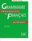 Grammaire progressive du francais, niveau avancé - avec 400 exercices