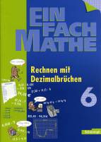 EinFach Mathe: Rechnen mit Dezimalbr&uuml;chen. Jahrgangsstufe 6. (Lernmaterialien)