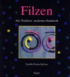 Filzen - Alte Tradition - modernes Handwerk