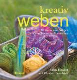 Kreativ weben - 30 Ideen zum Weben mit verschiedenen Materialien