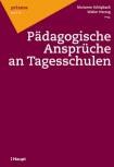 Pädagogische Ansprüche an Tagesschulen -