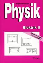 Physik Elektrik II - Kopiervorlagen mit Lösungen