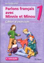 Parlons francais avec Minnie et Minou - Cahier d' exercices, 4. Schuljahr