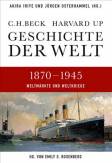 Geschichte der Welt  1870-1945: Weltm&auml;rkte und Weltkriege