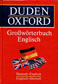 Duden - Oxford Großwörterbuch Englisch. - Deutsch - Englisch / Englisch - Deutsch.