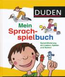 Duden - Mein Sprachspielbuch: Sprachf&ouml;rderung mit Liedern, Spielen und Reimen
