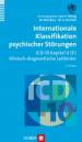 Internationale Klassifikation psychischer St&ouml;rungen: ICD-10 Kapitel V (F). Klinisch-diagnostische Leitlinien