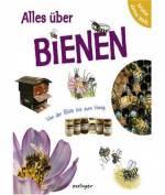 Erlebe deine Welt: Alles &uuml;ber Bienen: Von der Bl&uuml;te bis zum Honig