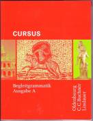 Cursus Ausgabe A:  Begleitgrammatik - Einbändiges Unterrichtswerk für Latein 