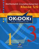 OKiDOKi - Neubearbeitung: OKiDOKi. Mathematik Grundrechenarten. Klasse 5/6: Die Lernhilfe
