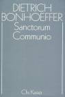Dietrich Bonhoeffer Werke (DBW): Werke, 17 Bde. u. 2 Erg.-Bde., Bd.1, Sanctorum Communio: Eine dogmatische Untersuchung zur Soziologie der Kirche