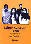 Lehrer-Kursbuch Islam - Grundwissen und Praxistipps
