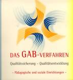 Das GAB-Verfahren - zur Qualitätssicherung und Qualitätsentwicklung in pädagogischen und sozialen Einrichtungen