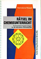 Rätsel im Chemieunterricht - Kommentierte Kopiervorlagen für die alternative Chemiestunde
