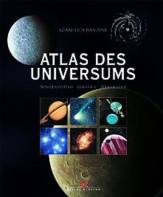 Atlas des Universums - Sonnensysteme - Galaxien - Sternbilder