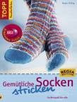 Gemütliche Socken stricken - Sockenspaß für alle
