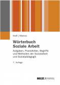 W&ouml;rterbuch Soziale Arbeit.: Aufgaben, Praxisfelder, Begriffe und Methoden der Sozialarbeit und Sozialp&auml;dagogik. (Edition Sozial)