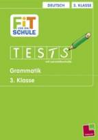 Deutsch 3. Klasse Grammatik: Tests mit Lernzielkontrolle
