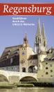Regensburg: Stadtf&uuml;hrer durch das UNESCO-Welterbe