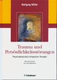 Trauma und Pers&ouml;nlichkeitsst&ouml;rungen: Psychodynamisch-integrative Therapie