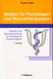 Medizin f&uuml;r Psychologen und Psychotherapeuten: Orientiert an der Approbationsordnung f&uuml;r Psychologische Psychotherapeuten