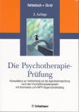 Die Psychotherapie-Pr&uuml;fung: Kompaktkurs zur Vorbereitung auf die Approbationspr&uuml;fung nach dem Psychotherapeutengesetz mit Kommentar zum IMPP-Gegenstandskatalog