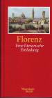 Florenz: Eine literarische Einladung