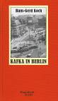 Kafka in Berlin: Eine historische Stadtreise