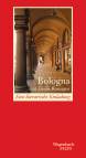 Bologna und Emilia Romagna - Eine literarische Einladung