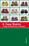 A Casa Nostra - Junge italienische Literatur
