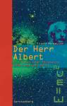 Der Herr Albert - Ein Roman über Einsteins Gedankenexperimente