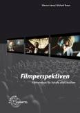 Filmperspektiven: Filmanalyse f&uuml;r Schule und Studium