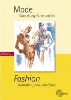 Mode - Darstellung, Farbe und Stil - Mode Band 2 - Fashion - Illustration, Colour and Style 