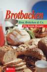 Brotbacken - Brot, Brötchen & Co. - Die besten Rezepte