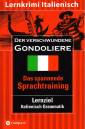 Der verschwundene Gondoliere: Lernziel Italienisch Grammatik. Das spannende Sprachtraining