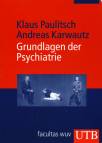Grundlagen der Psychiatrie (Uni-Taschenb&uuml;cher M)