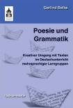 Poesie und Grammatik - Textkommentar - Kreativer Umgang mit Texten im Deutschunterricht mehrsprachiger Lerngruppen. Für die Vorschule, GS