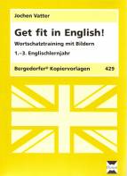 Get fit in English! - Wortschatztraining mit Bildern: 1.-3. Lernjahr
