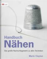 Handbuch Nähen - Das große Nachschlagewerk zu allen Techniken