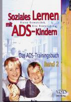 Das ADS- Trainingsbuch 2 - Soziales Lernen mit ADS- Kindern