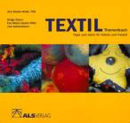 Textil-Themenbuch: Tipps und Ideen f&uuml;r Schule und Freizeit