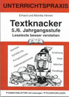 Textknacker. 5./6. Jahrgangsstufe: Unterrichtspraxis. Lesetexte besser verstehen. Arbeitsbl&auml;tter mit L&ouml;sungen - Folienvorlagen