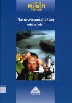 Naturwissenschaften Natur - Mensch - Technik: Natur - Mensch - Technik, Bd.1, Klasse 7