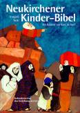 Neukirchener Kinder-Bibel: Mit neuen Bildern und 16 neuen Geschichten. In neuer Rechtschreibung