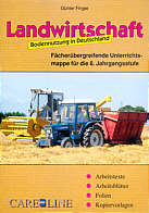 Landwirtschaft - 

Bodennnutzung in Deutschland - Fächerübergreifende Unterrichtsmappe für die 8. Jahrgangsstufe