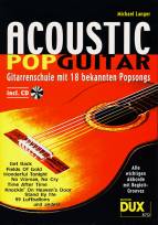 Acoustic Pop Guitar: Gitarrenschule mit 18 bekannten Popsongs