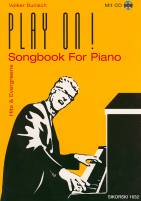 Play on!: Songbook For Piano. Hits and Evergreens