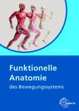 Funktionelle Anatomie des Bewegungssystems 