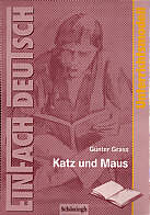Günther Grass: Katz und Maus Unterrichtsmodelle - Klassen 11 - 13